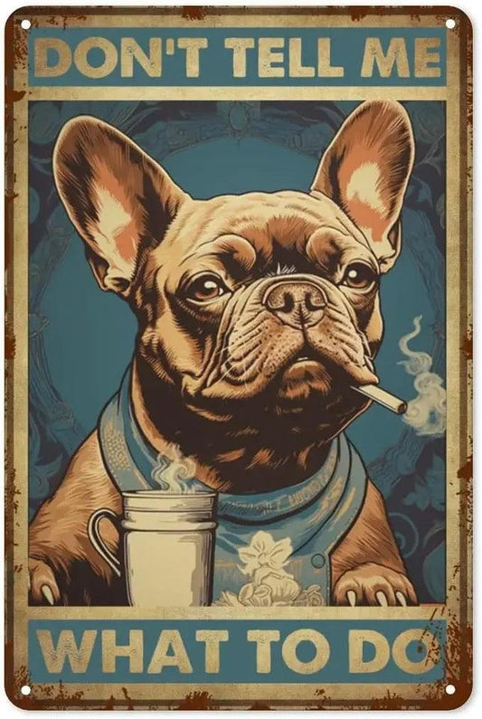 Don't Tell Me What To Do Tin Sign | Luxury Home Accessories | Heulog Glow