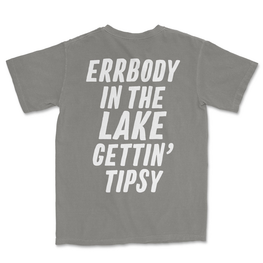 Erebody In The Lake Gettin Tipsy Tee