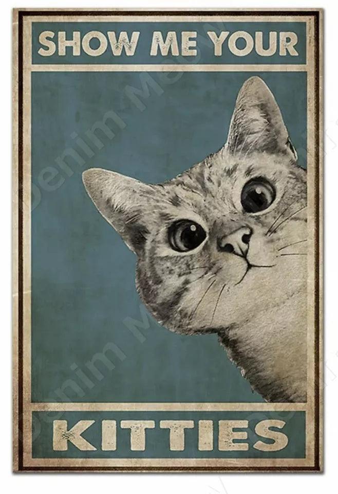 Show Me Your Kitties Tin Sign | Luxury Home Accessories | Heulog Glow