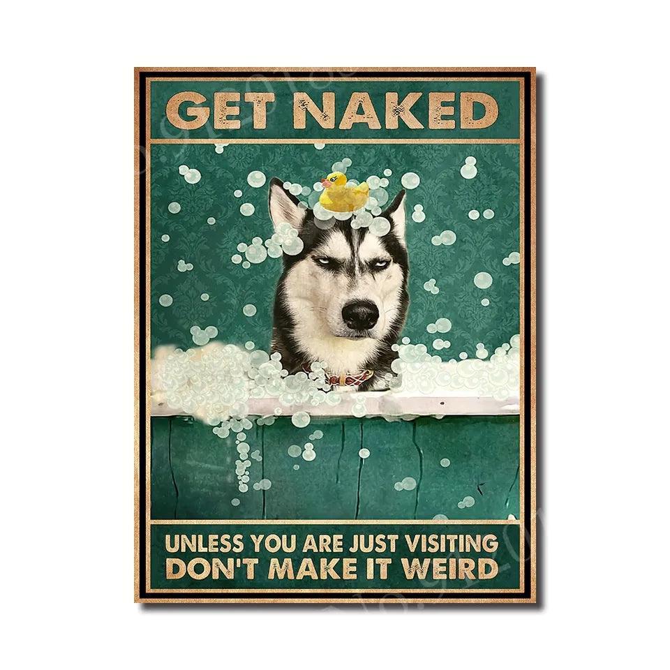 Siberian Husky Get Naked Tin Sign | Luxury Home Accessories | Heulog Glow